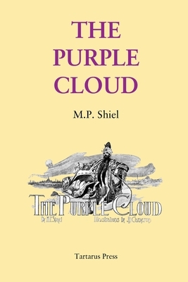 The Purple Cloud: 1901 text by M.P. Shiel