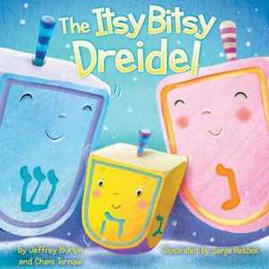 The Itsy Bitsy Dreidel by Jeffrey Burton, Sanja Rešček, Chani Tornow