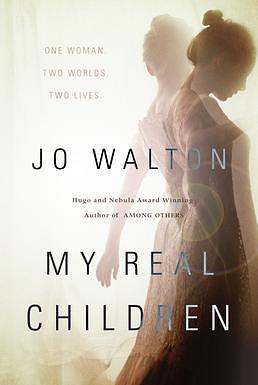 My Real Children by Jo Walton