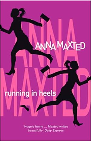 Running In Heels by Anna Maxted