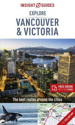 Insight Guides Explore Vancouver & Victoria (Travel Guide with Free Ebook) by Insight Guides