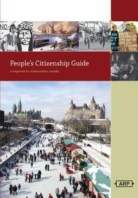People's Citizenship Guide: A Response to Conservative Canada by Esyllt Jones, Adele Perry
