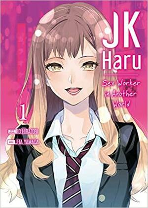 Jk Haru - Sex Worker in Another World Tome 1 by Ko Hiratori