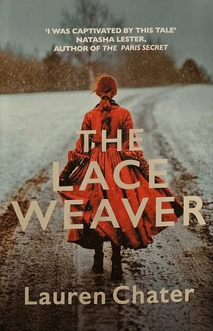 The Lace Weaver by Lauren Chater