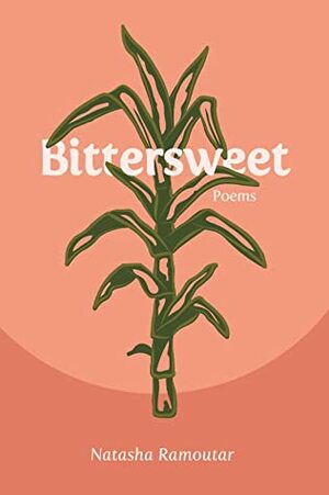 Bittersweet by Natasha Ramoutar