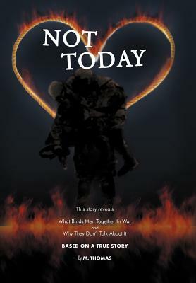 Not Today by M. Thomas