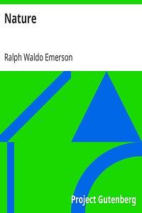Nature by Ralph Waldo Emerson by Ralph Waldo Emerson