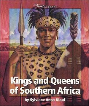 Kings and Queens of Southern Africa by Sylviane A. Diouf