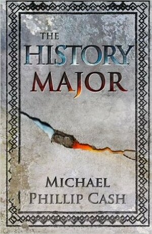 The History Major by Michael Phillip Cash