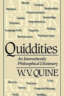 Quiddities: An Intermittently Philosophical Dictionary by Willard Van Orman Quine