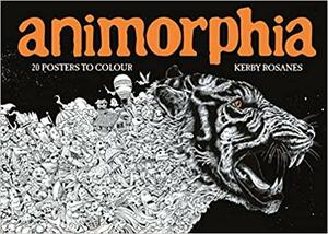 Animorphia: 20 Posters to Colour by Kerby Rosanes