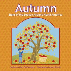 Autumn: Signs of the Season Around North America by Barbara J. Turner