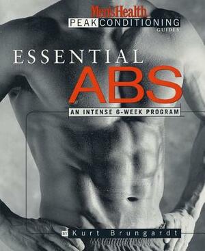 Essential ABS: An Intense 6-Week Program by Kurt Brungardt