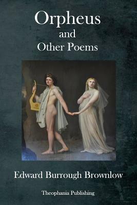 Orpheus: And other poems by Edward Burrough Brownlow