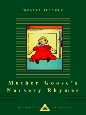 Mother Goose's Nursery Rhymes by Walter Jerrold