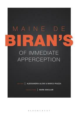 Maine de Biran's 'of Immediate Apperception' by Maine De Biran