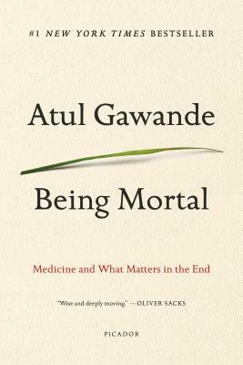 Being Mortal by Atul Gawande