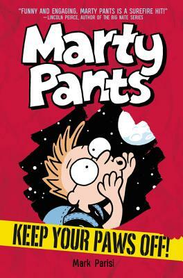 Marty Pants #2: Keep Your Paws Off! by Mark Parisi