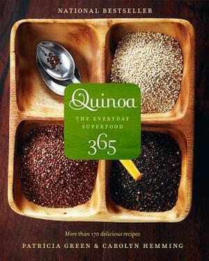 Quinoa 365: The Everyday Superfood by Carolyn Hemming, Patricia Green
