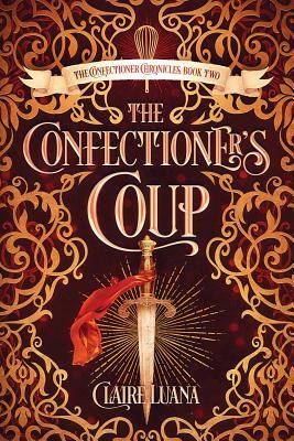 The Confectioner's Coup by Claire Luana