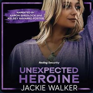 Unexpected Heroine  by Jackie Walker