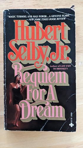 Requiem for a Dream by Hubert Selby Jr.