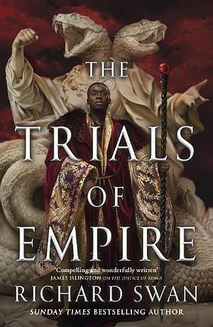 The Trials of Empire by Richard Swan