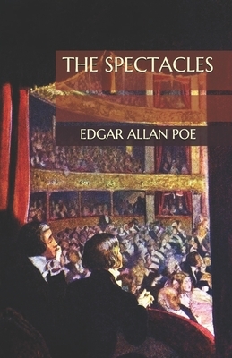 The Spectacles by Edgar Allan Poe