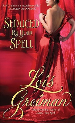 Seduced by Your Spell by Lois Greiman