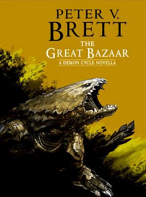 The Great Bazaar by Peter V. Brett