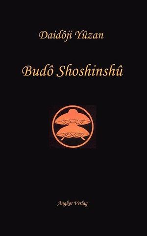 Bushidô Shoshinshû by Daidōji Yūzan, Daidōji Yūzan