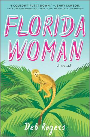 Florida Woman by Deb Rogers