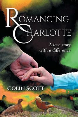 Romancing Charlotte by Colin Scott
