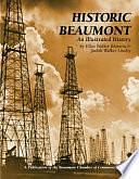 Historic Beaumont: An Illustrated History by Ellen Walker Rienstra, Judith Walker Linsley