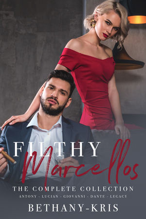 Filthy Marcellos: The Complete Collection by Bethany-Kris