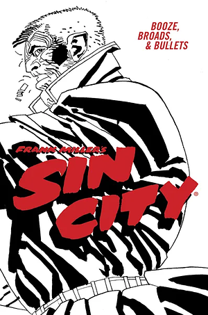 Sin City, Vol. 6: Booze, Broads, &amp; Bullets by Frank Miller