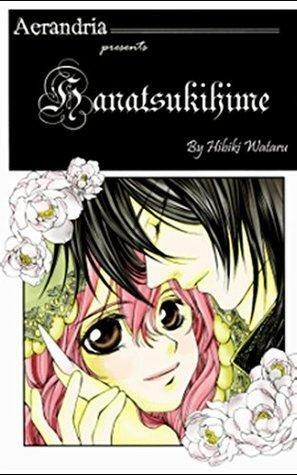 Hanatsuki Hime: A Princess with a Flower by Wataru Hibiki