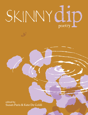 Skinny Dip: Poetry by Susan Paris, Kate De Goldi