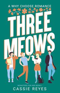 Three Meows  by Cassie Reyes