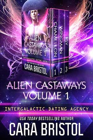 Alien Castaways Volume 1 by Cara Bristol