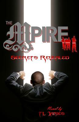 The Mpire: Secrets Reveled by Tl James