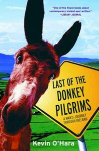 Last of the Donkey Pilgrims by Kevin O'Hara