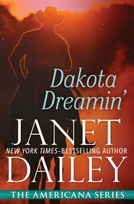 Dakota Dreamin' by Janet Dailey