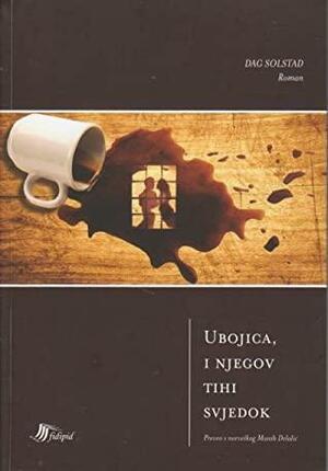 Ubojica, i njegov tihi svjedok by Dag Solstad, Munib Delalić