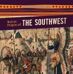 Native Peoples of the Southwest by Amy Hayes