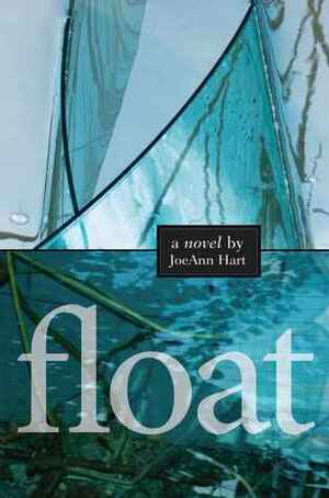 Float by JoeAnn Hart