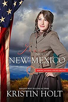 Josie: Bride of New Mexico by Kristin Holt
