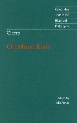 Cicero: On Moral Ends by Marcus Tullius Cicero