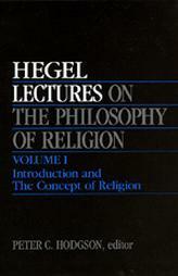 Lectures on the Philosophy of Religion 1: Introduction & The Concept of Religion by Georg Wilhelm Friedrich Hegel