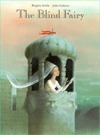 The blind fairy : a tale by Julia Gukova, J. Alison James, Brigitte Schär